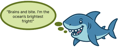 There is a Shark saying that you cant outsmart me with a dialogue box